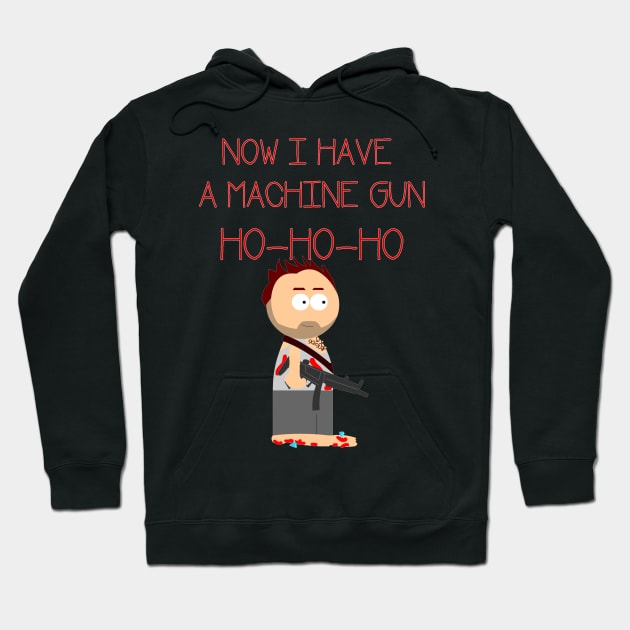 Die Hard. Now I have  a machine gun. Ho Ho Ho Hoodie by HeardUWereDead